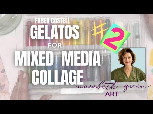 Using Gelatos for Mixed Media Collage: Part 2