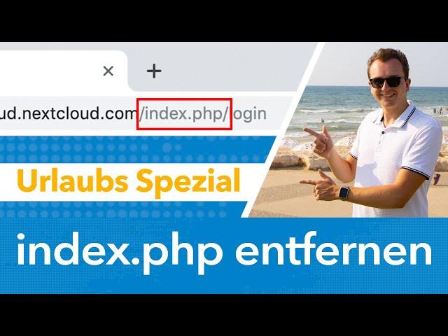 index.php aus Nextcloud URL entfernen [Urlaubsspezial]