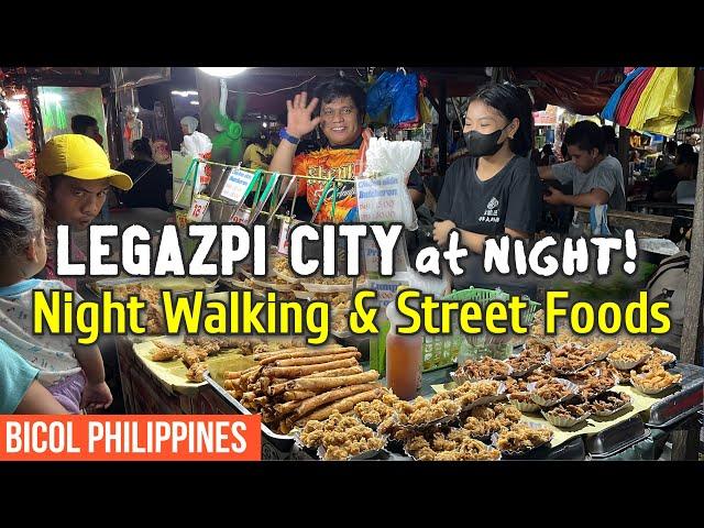 STREET FOOD & Night Walking Tour in LEGAZPI CITY, ALBAY | Nightlife in BICOL, Philippines