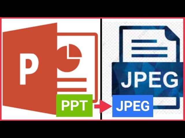 How to convert Powerpoint file into jpeg | Convert PPT to jpeg