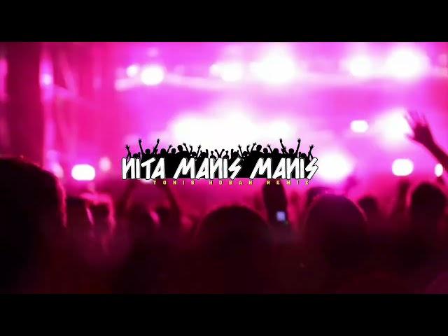 NITA MANIS MANIS || REMIX 2K23