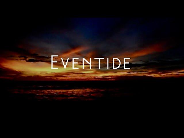 EVENTIDE - 8 hours of slowly rolling ocean surf with ethereal music recorded at 432hz.