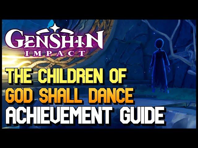 Genshin Impact - All Ghost Children (The Children Of God Shall Dance Achievement Guide)