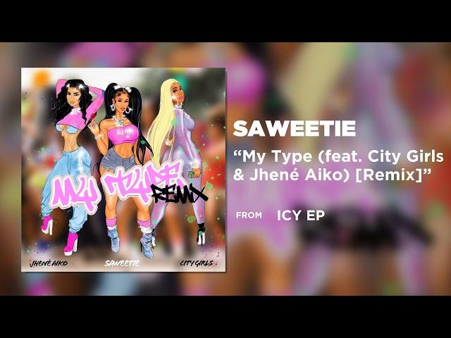 My Type (feat. City Girls & Jhené Aiko) [Remix] [Official Audio]