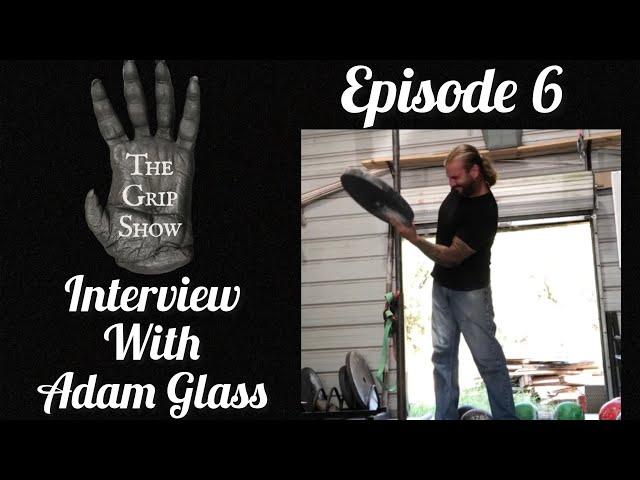 The Grip Show (Episode 6) Adam Glass Interview