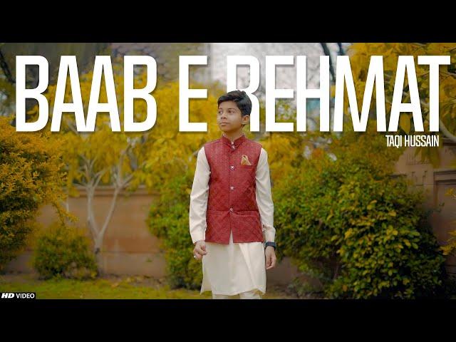 BAAB E REHMAT || NAAT || TAQI HUSSAIN || TNA RECORDS