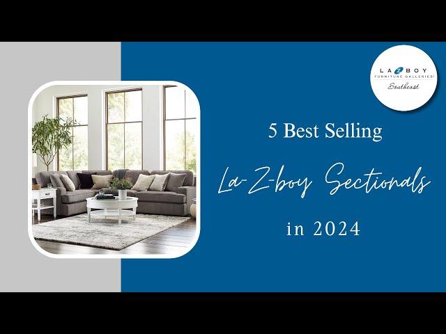 5 Best Selling La-Z-Boy Sectionals in 2024