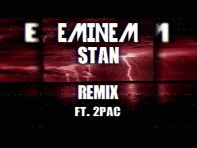 Eminem - Stan (REMIX) ft. 2Pac