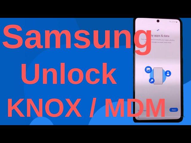 Remove KNOX/MDM On Any Samsung Android