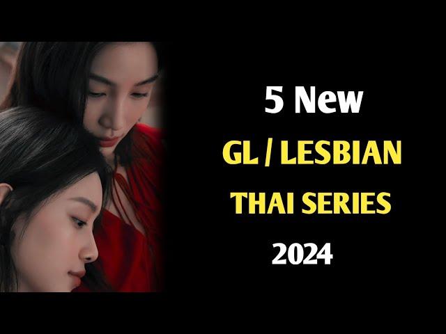 5 NEW THAI GL SERIES SUB ENG 2024 || BEST GL LESBIAN SERIES SUB ENG BY TDRAMA