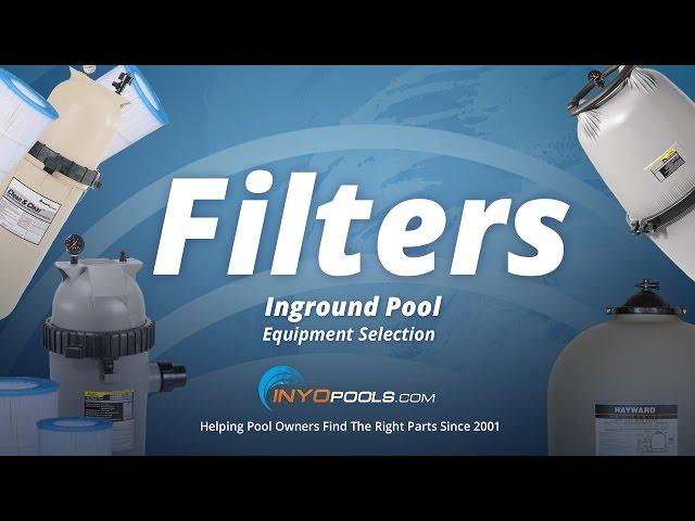 How to Select an Inground Pool Filter