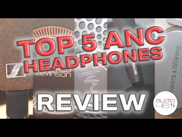 The Top 5 Active Noise Cancelling Headphones In 2023