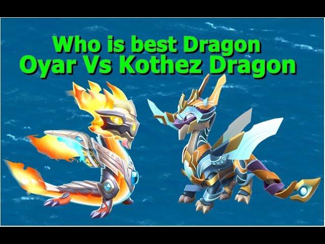 Who is the best Dragon-Dragon Mania Legends | Oyar Vs Kothez Ancient Dragons | DML