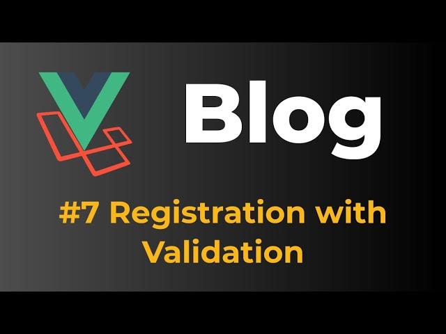 Laravel 9 & Vue 3 Blog with Sanctum authentication #7 Registration with Validation