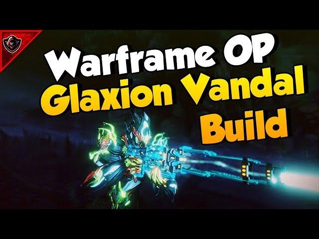 Warframe Glaxion Vandal OP Build