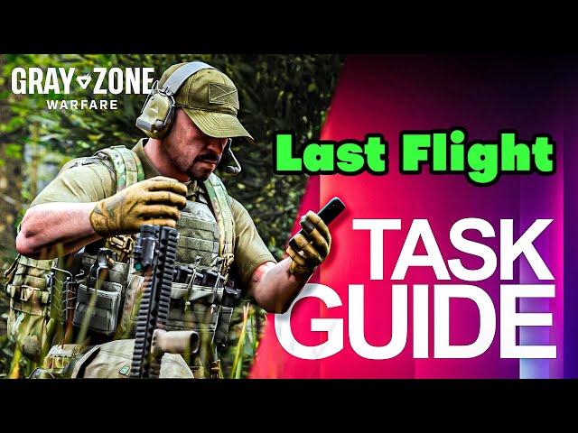 Last Flight Task Guide - Gray Zone Warfare