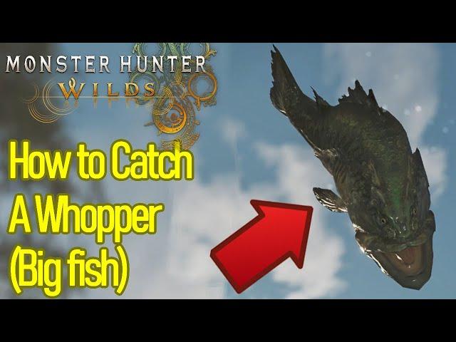 Monster Hunter Wilds whopper location, how to catch a whopper (big fish) for kanya's quest