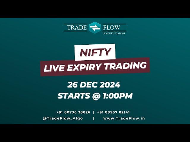 NIFTY  LIVE EXPIRY TRADING | TRADEFLOW | 26-12-2024