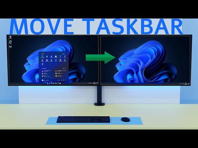 Move taskbar from one screen to another : Windows 11 dual monitor setup