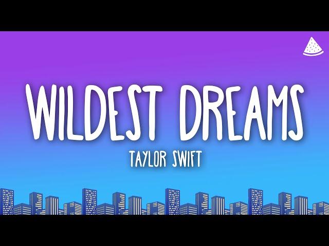 Taylor Swift - Wildest Dreams (Lyrics)