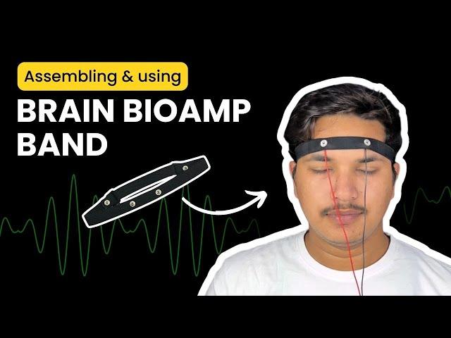 Assembling and Using 2 Channel Brain BioAmp Band to record EEG | Dry electrodes based EEG Band