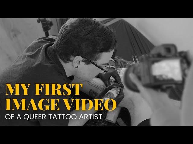 Journey of a Queer Tattoo Artist - Cinematic Image Video