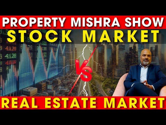 Stock Market VS Real Estate Market | Property Mishra Show