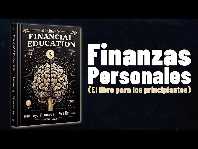 Finanzas Personales para Principiantes (AUDIOLIBRO COMPLETO)