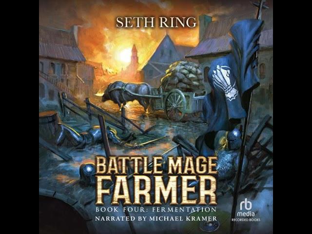 FULL AUDIOBOOK - Seth Ring - Battle Mage Farmer #4 - Fermentation - Part 1