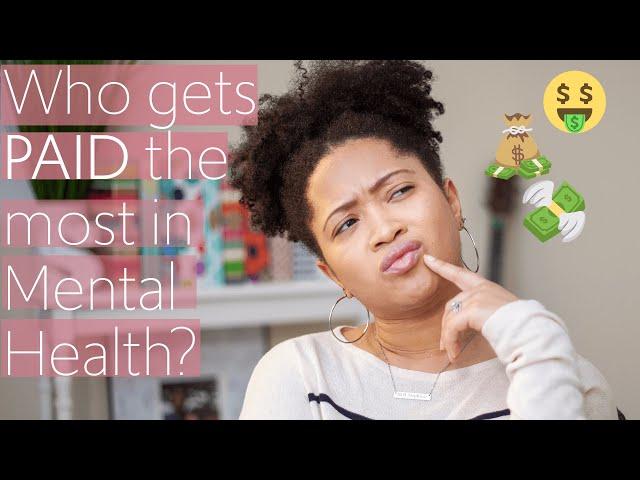 Who gets PAID the most in Mental Health?