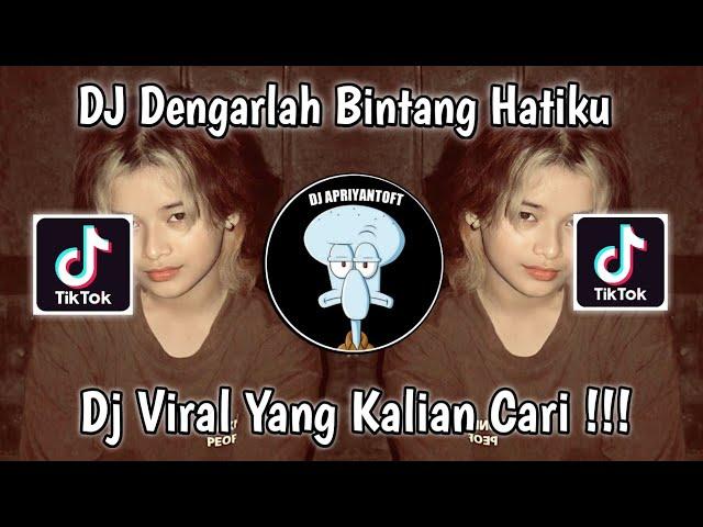 DJ DENGARLAH BINTANG HATIKU VIRAL TIK TOK TERBARU 2023 YANG KALIAN CARI !