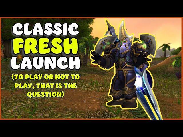 Classic Fresh LAUNCH!? Overhyped or Ready to Pump? | WoW Classic