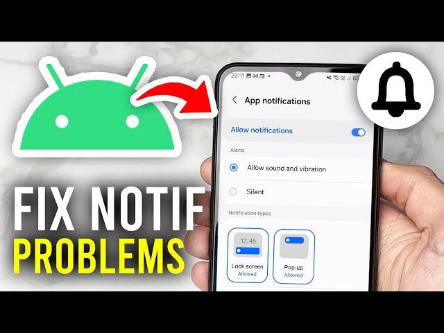 How To Fix Notification Problems On Android - Full Guide