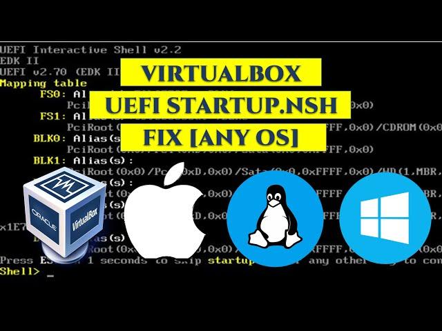 Virtualbox UEFI Shell startup.nsh Error Fixed (MacOS, Linux, Windows any OS)