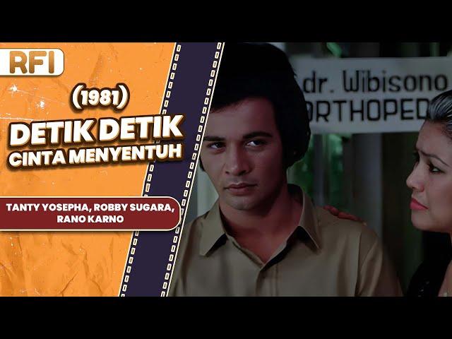 DETIK-DETIK CINTA MENYENTUH (1981) FULL MOVIE HD - TANTY YOSEPHA, ROBBY SUGARA, RANO KARNO