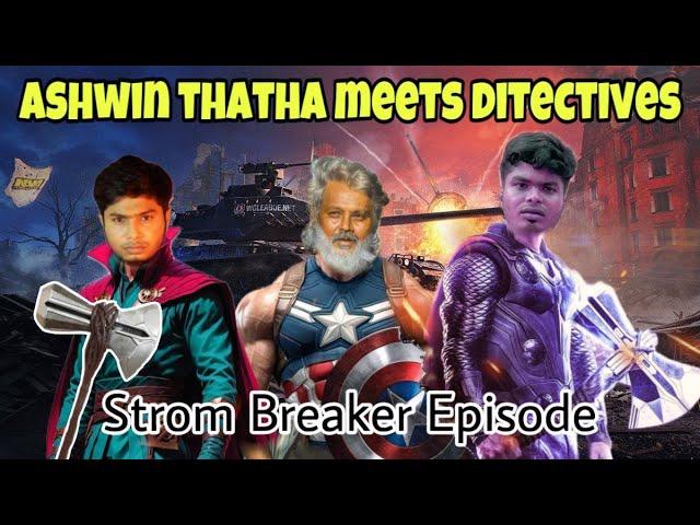 Ashwin Thatha Meets DitectivesStrombreaker Episode|#mrkettaven #somaja #strombreaker