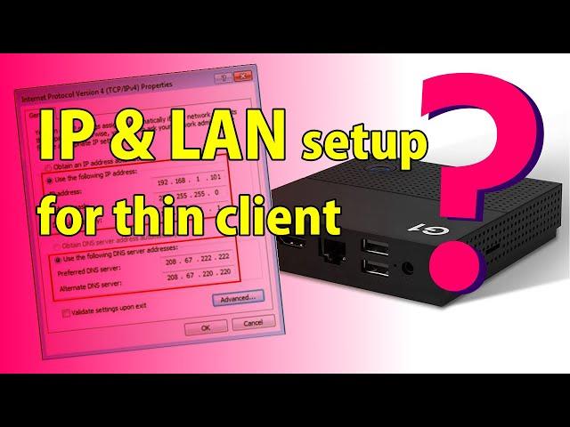 Thin Client IP & LAN setting in server PC | RDP & IP configuration in Thin client for Windows 10, 07