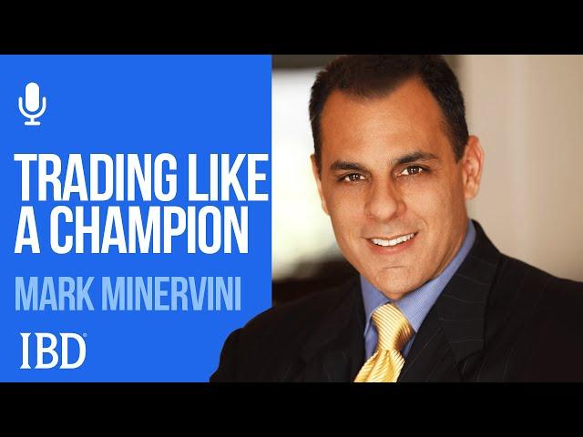 How to Trade Like an Investing Champion, featuring Mark Minervini