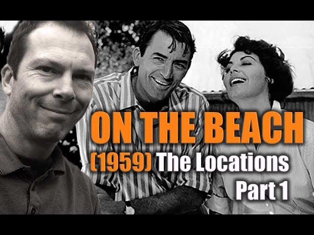 On The Beach (1959) FILMING LOCATIONS PART 1