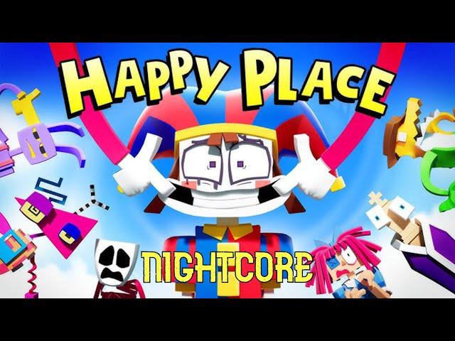 Happy Place (Nightcore Version) | The Amazing Digital Circus Music Video