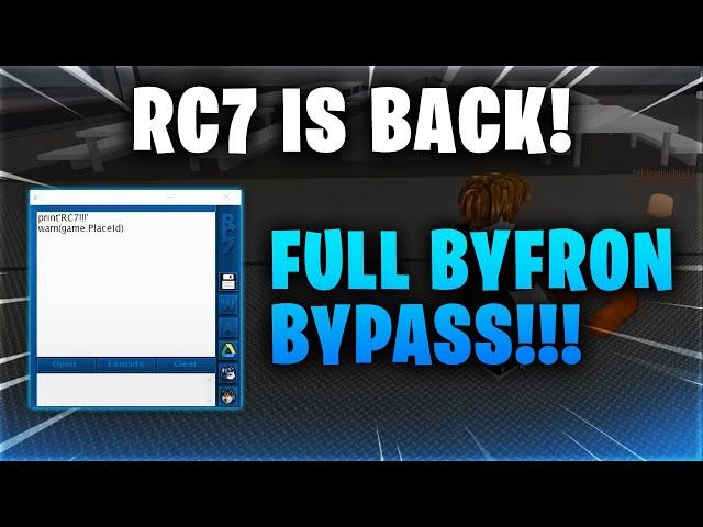 First Full Byfron Bypass - RC7 IS BACK!