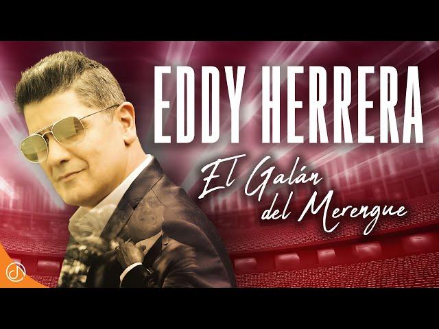 El Galán del Merengue ‍️ - Eddy Herrera (Video concepto)