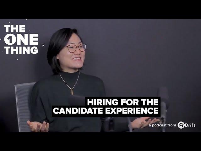 Hire for the Candidate Experience | The One Thing by Seeking Wisdom