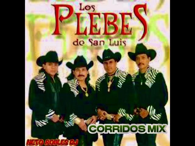 LOS PLEBES DE SAN LUIS CORRIDOS MIX by:djneto