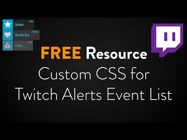 Twitch Alerts Event List Custom CSS - Free Resource