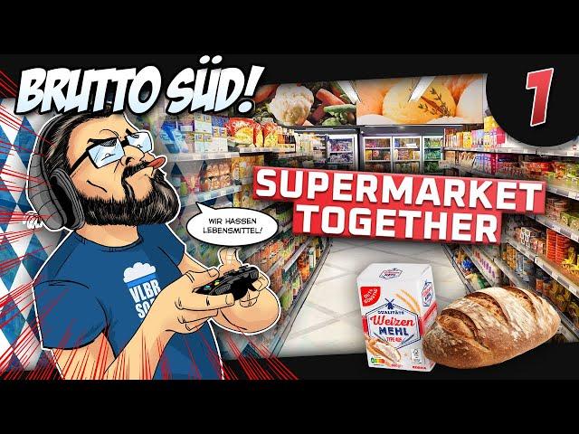  Supermarket Together #1 - Brutto Süd.. Wir hassen Lebensmittel!