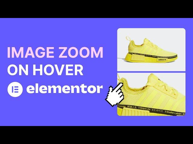 Zoom In an Image When Hovering Over It in Elementor Without a Plugin - WordPress Zoom on Hover