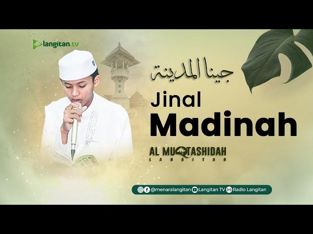 Jinal Madinah Voc. Tsabit Al Azka | Lirik & Terjemah Al - Muqtashidah Langitan