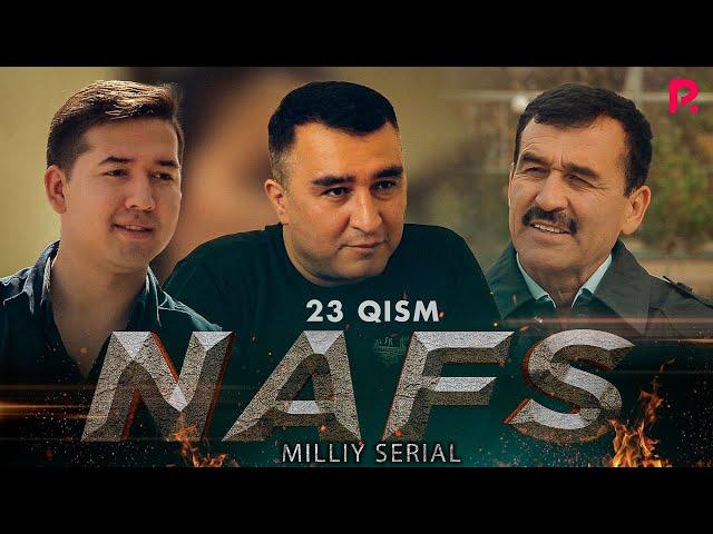 Nafs 23-qism (milliy serial) | Нафс 23-кисм (миллий сериал)