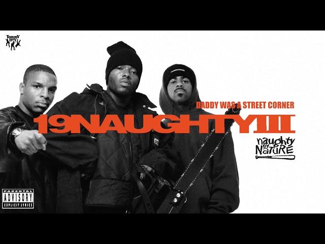 Naughty By Nature - Daddy Was a Street Corner